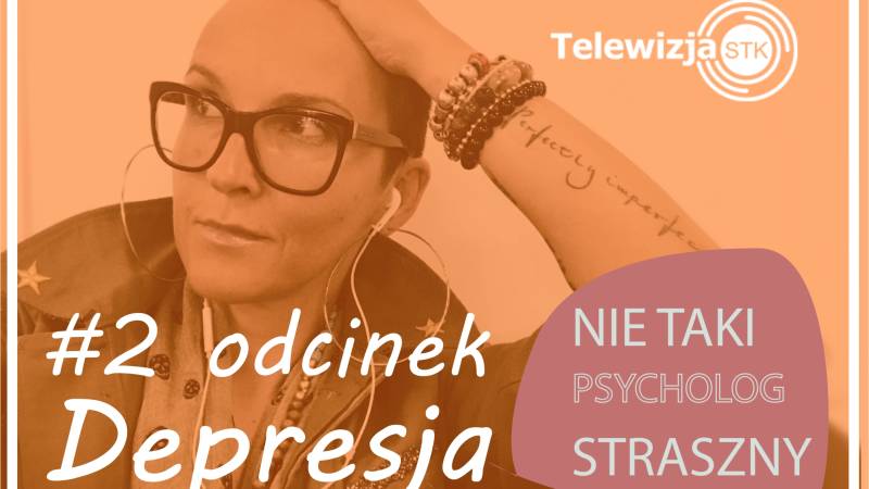 NIE TAKI PSYCHOLOG STRASZNY  #2 DEPRESJA
